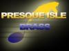 Presque Isle Brass